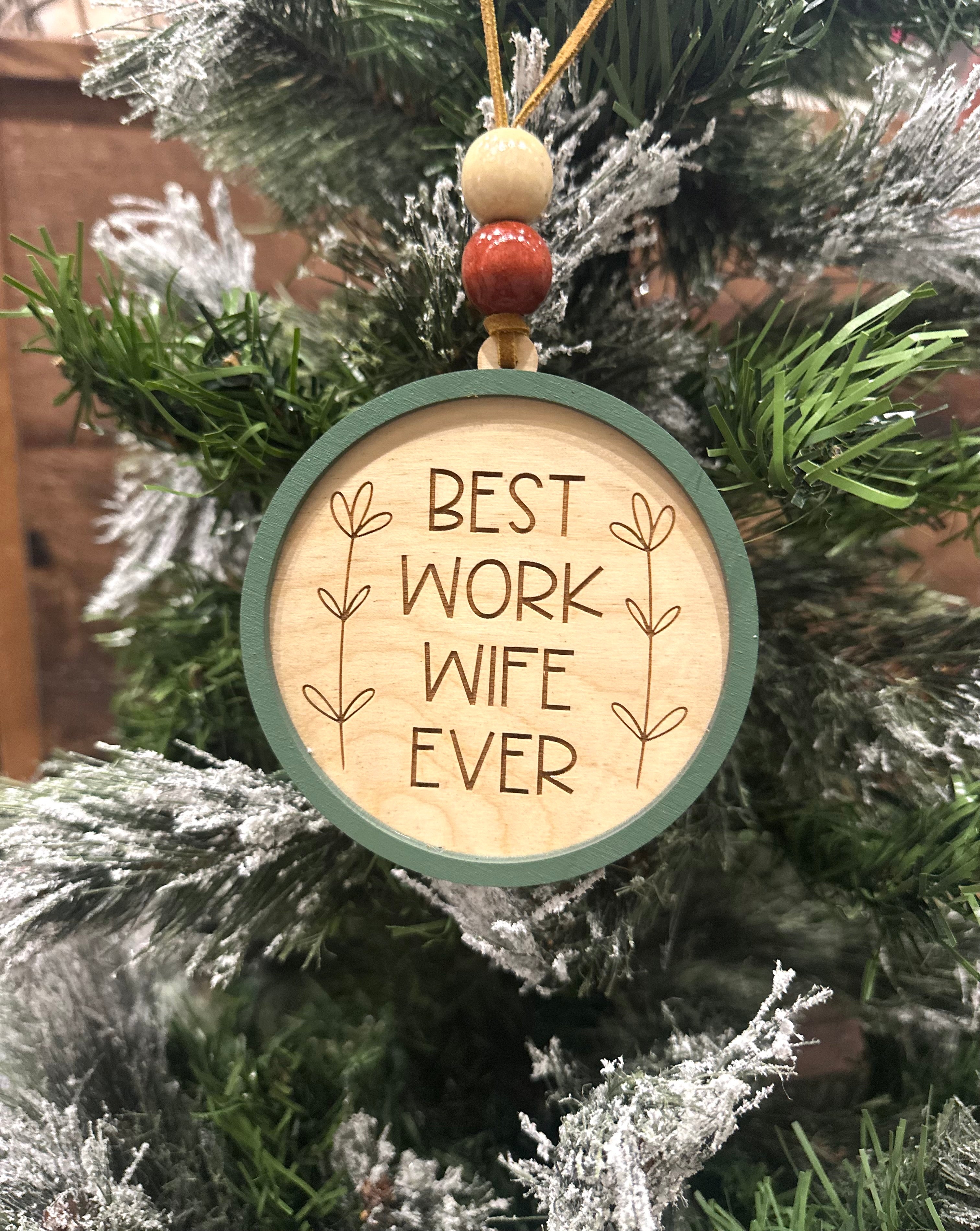 Best Work Wife Ever | Ornament