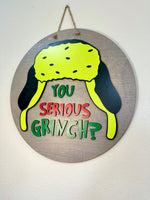 Load image into Gallery viewer, You Serious Grinch Door Hanger | Grinch
