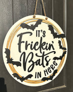 Load image into Gallery viewer, It&#39;s Frickin&#39; Bats In Here Door Hanger | Halloween
