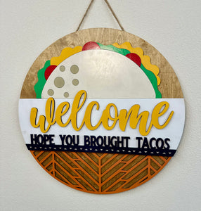 Welcome Hope You Brought Tacos | Door Hanger