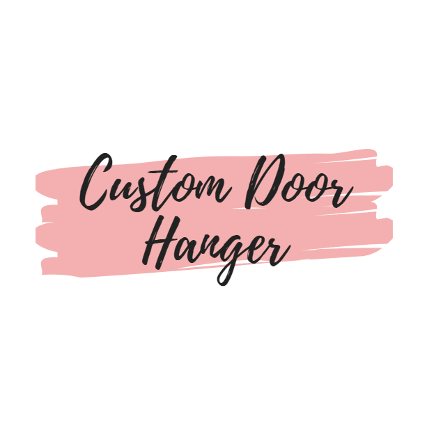 Custom Door Hanger