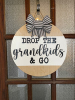 Load image into Gallery viewer, Drop the grandkids and go door hanger
