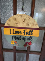 Load image into Gallery viewer, I Love Fall Most of All door hanger
